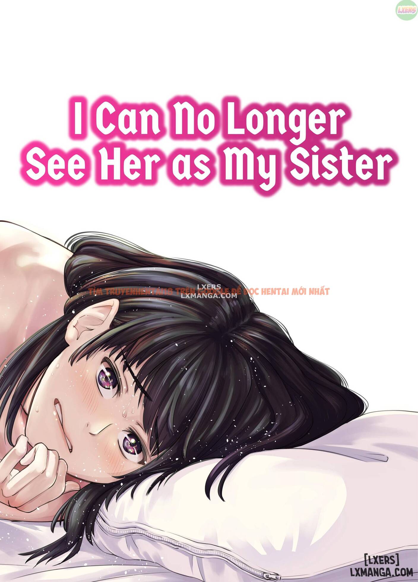 Trang truyện 0 trong truyện tranh I Can No Longer See Her As My Sister - One Shot - lxmanga.org