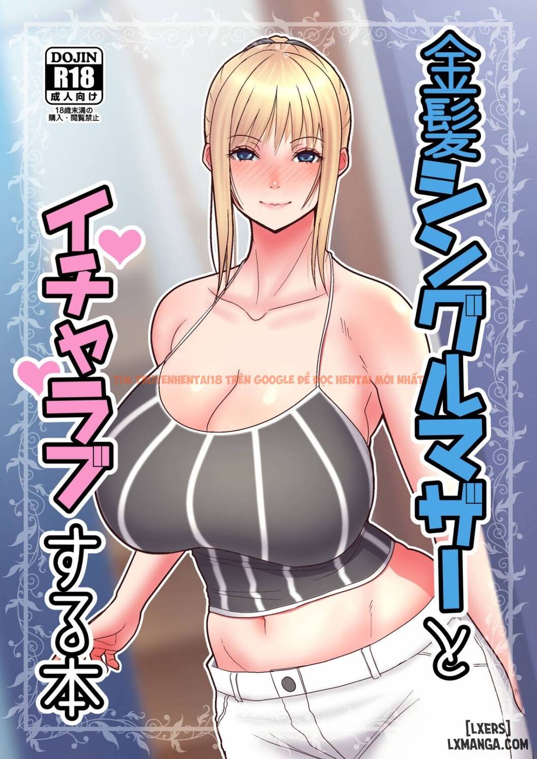 Trang truyện 0 trong truyện tranh Mẹ Đơn Thân Lâu Rồi Không Được Yêu - One Shot - lxmanga.org