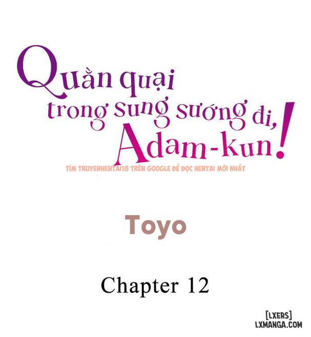 Xem ảnh 1 trong truyện hentai Quằn Quại Trong Sung Sướng đi, Adam-kun! - Chapter 12 - hentaitvn.net